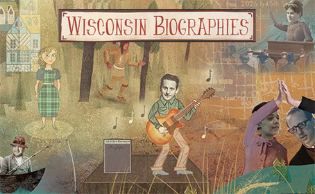 Wiscosnsin Biographies